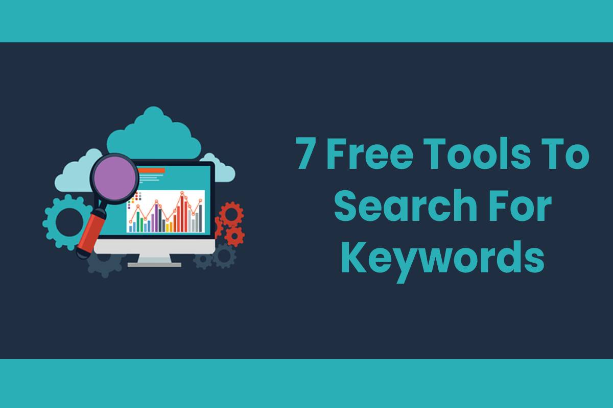 7 Free Tools To Search For Keywords