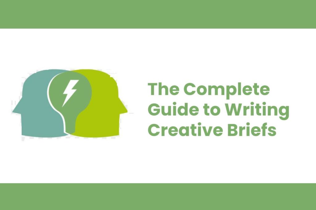 The Complete Guide to Writing Creative Briefs