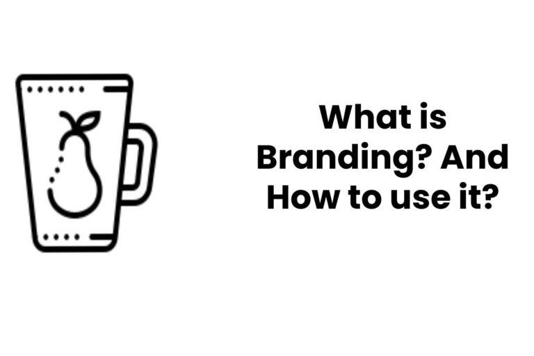 What is Branding? And How to use it?