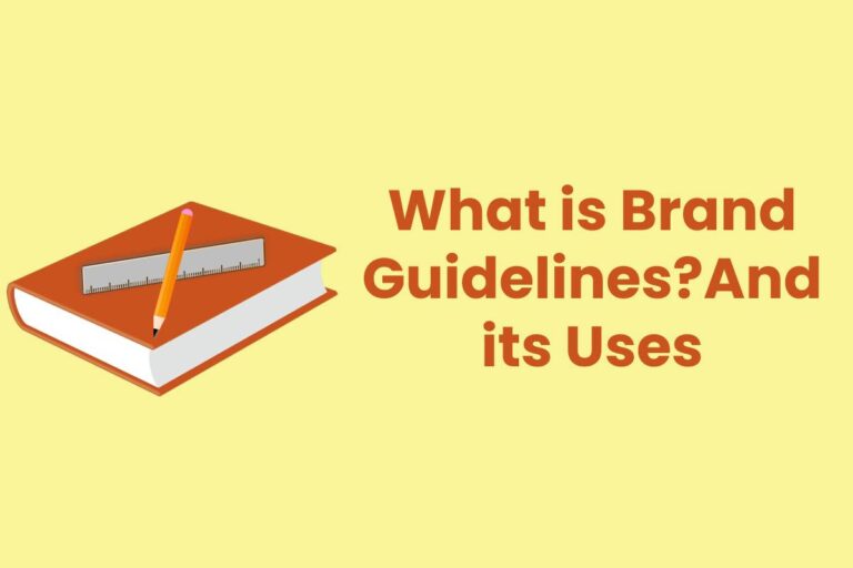 What is Brand Guidelines?And its Uses