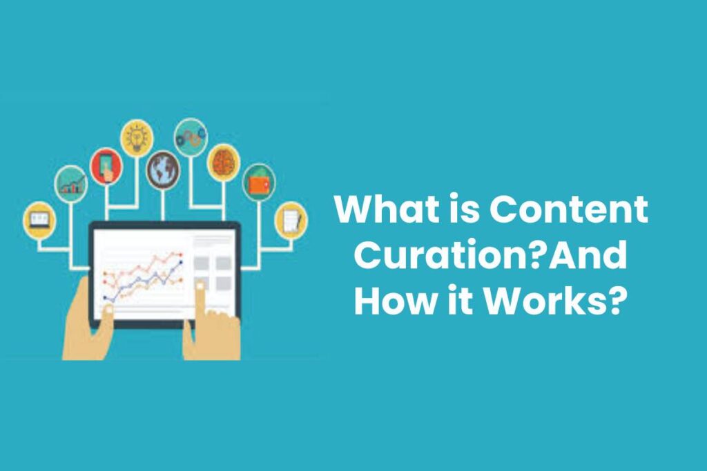What is Content Curation?And How it Works?