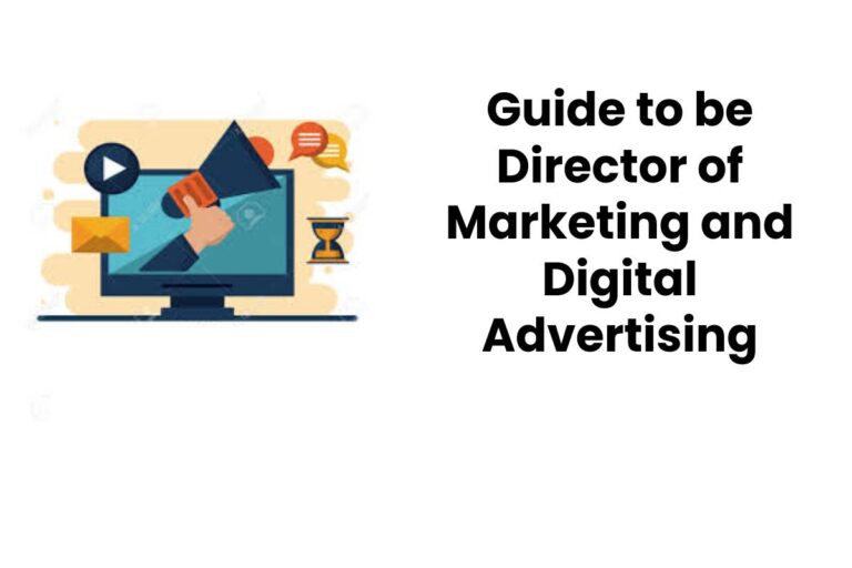 Guide to be Director of Marketing and Digital Advertising