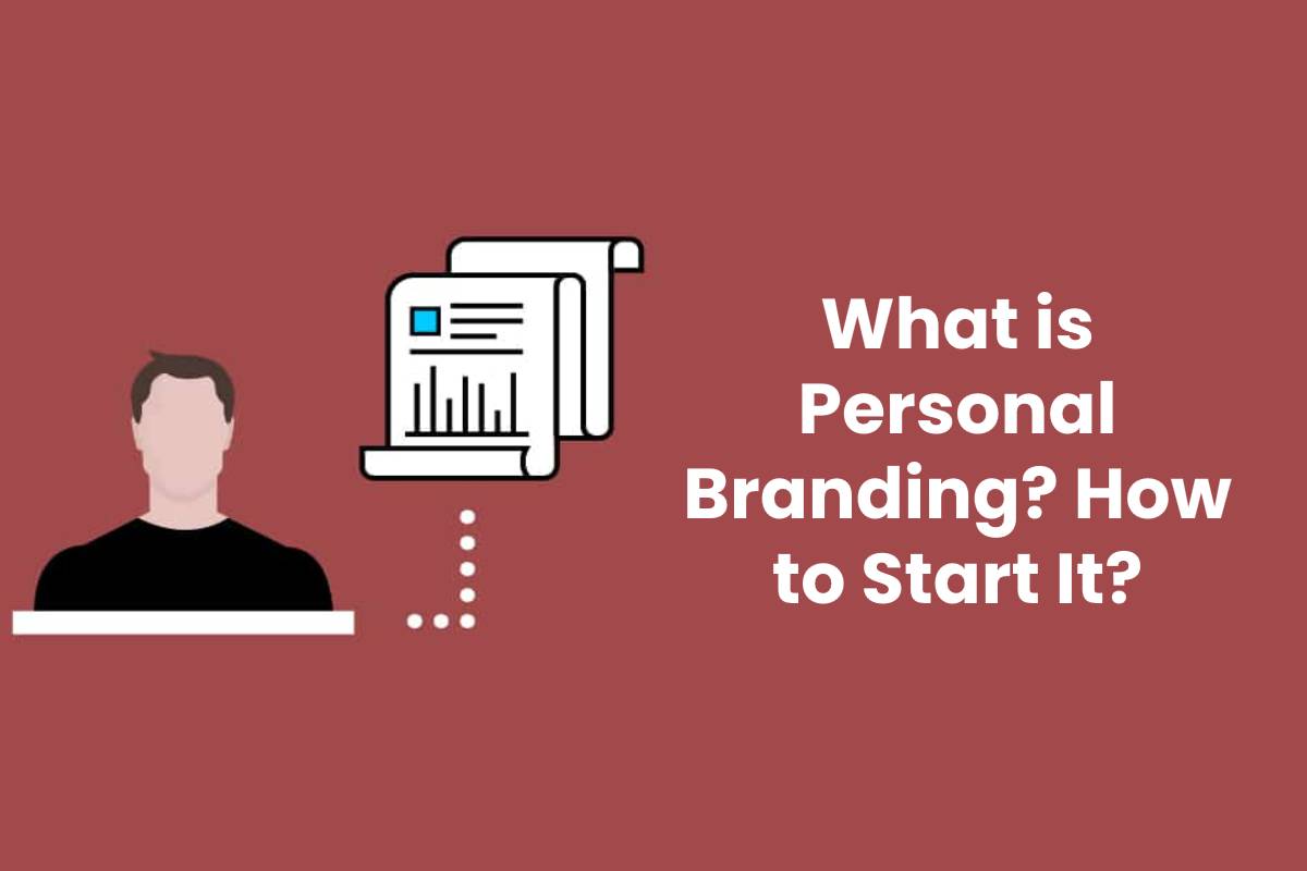 What is Personal Branding? How to Start It?