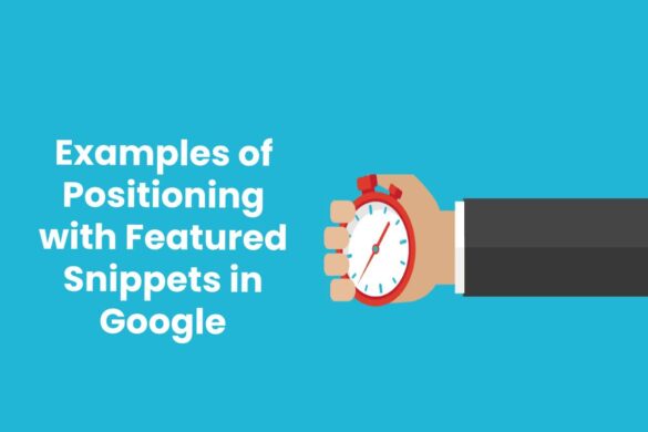 Examples of Positioning with Featured Snippets in Google