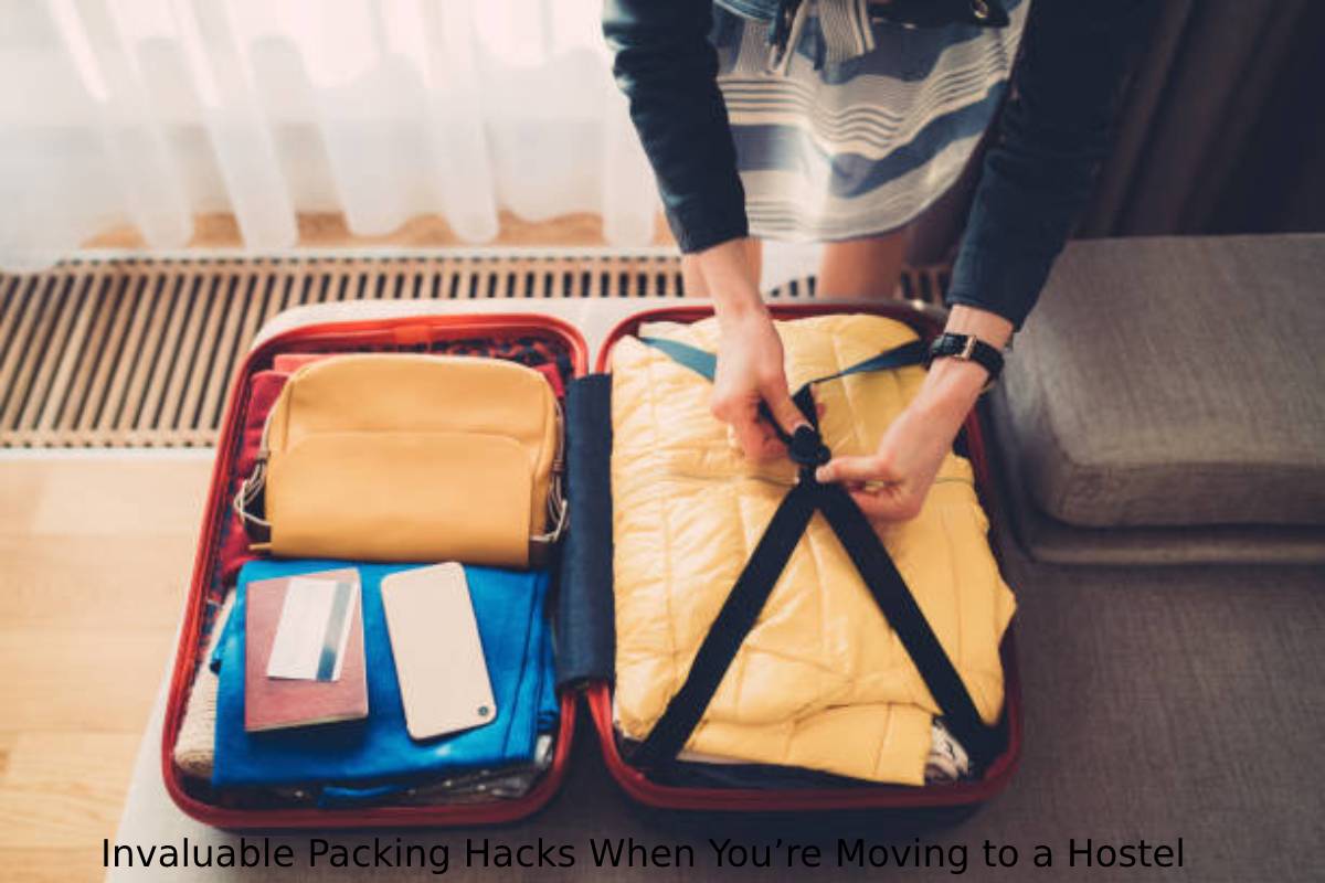 Invaluable Packing Hacks When You’re Moving to a Hostel