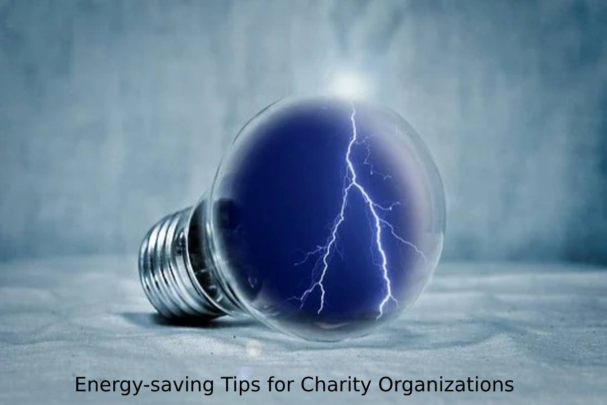 Top 5 Energy-saving Tips for Charity Organizations