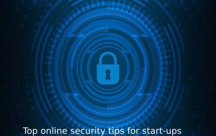 Top online security tips for start-ups