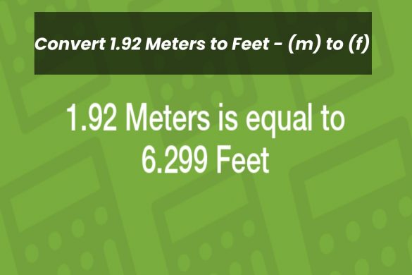 1.92 meters to feet