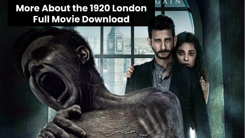 Know About 1920 London Full Movie Download 