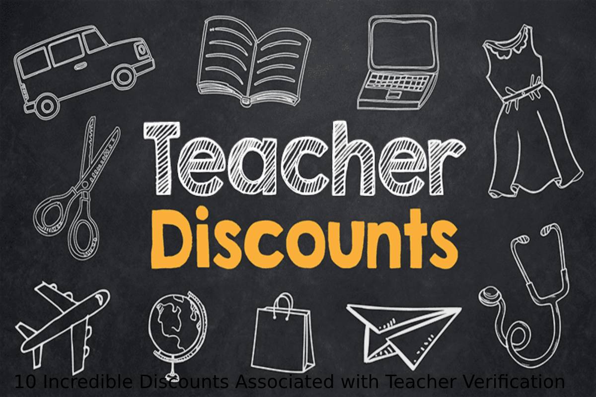 10 Incredible Discounts Associated with Teacher Verification