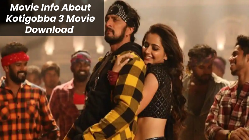 Movie Info About Kotigobba 3 Movie Download 