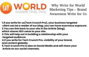 Why Write for World Marketing Tips – Brand Awareness Write for Us
