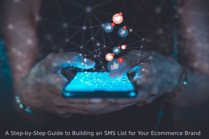 A Step-by-Step Guide to Building an SMS List for Your Ecommerce Brand