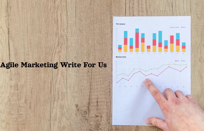 Agile Marketing Write For Us