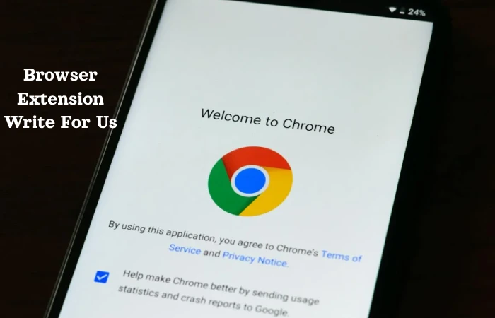 Browser Extension Write For Us