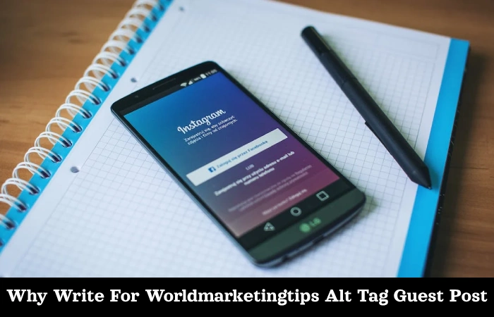 Why Write For Worldmarketingtips Alt Tag Guest Post