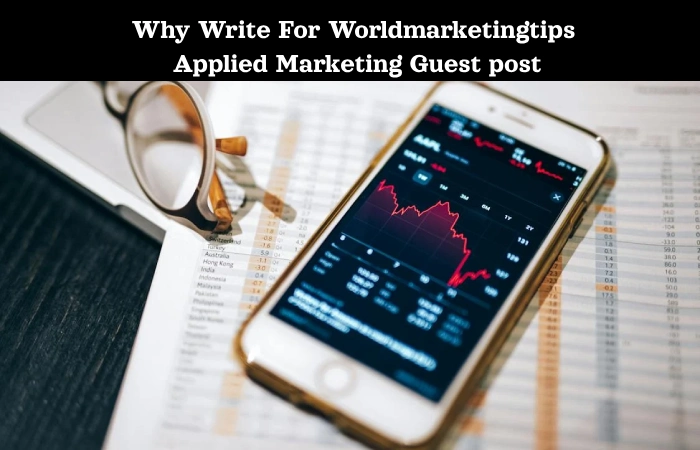 Why Write For Worldmarketingtips Applied Marketing Guest post
