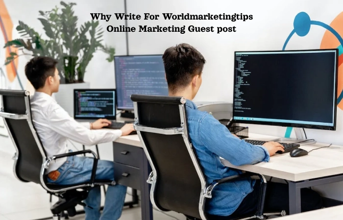 Why Write For Worldmarketingtips Online Marketing Guest post