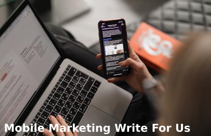 Mobile Marketing Write For Us